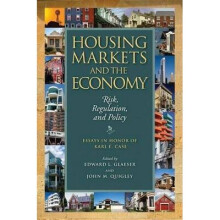 Housing Markets and the Economy Risk, Regulation, and Policy
