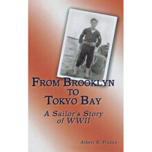 From Brooklyn to Tokyo Bay A Sailor's Story of WWII