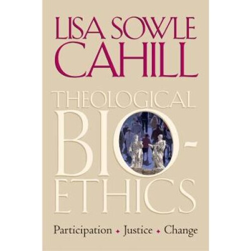 Theological Bioethics Participation, Justice, and Change Moral Traditions series
