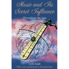 Music and Its Secret Influence Throughout the Ages