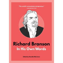 Richard Branson In His Own Words In Their Own Words