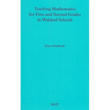 Teaching Mathematics for First and Second Grades in Waldorf Schools Math Curriculum, Basic Concepts, and Their Developmental Foundation