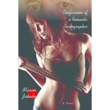 Confessions of a Romantic Pornographer