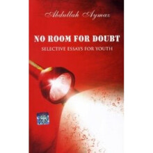 NO ROOM FOR DOUBT Selective Essays for Youth