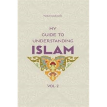 My Guide to Understanding Islam 2 Volume 2