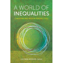 A World of Inequalities Christian and Muslim Perspectives