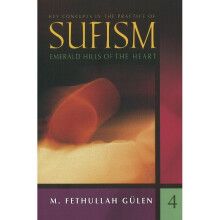 Key Concepts in the Practice of Sufism Emerald Hills of the Heart v 4 Volume 4 Emerald Hills of the Heart