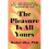 The Pleasure Is All Yours 1