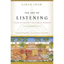 The Art of Listening A Guide to the Early Teachings of Buddhism