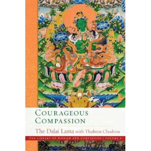 Courageous Compassion The Library of Wisdom and Compassion