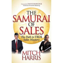The Samurai of Sales The Path to True Sales Mastery