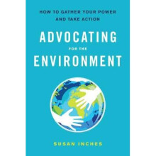 Advocating for the Environment How to Gather Your Power and Take Action