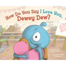 How Do You Say I Love You, Dewey Dew