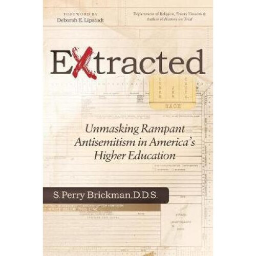 Extracted Unmasking Rampant Antisemitism in America's Higher Education