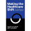 Making the Healthcare Shift The Transformation to ConsumerCentricity 1