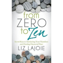 From Zero to Zen Secret Keys to Nurturing Your Numbers and Finding Financial Flow