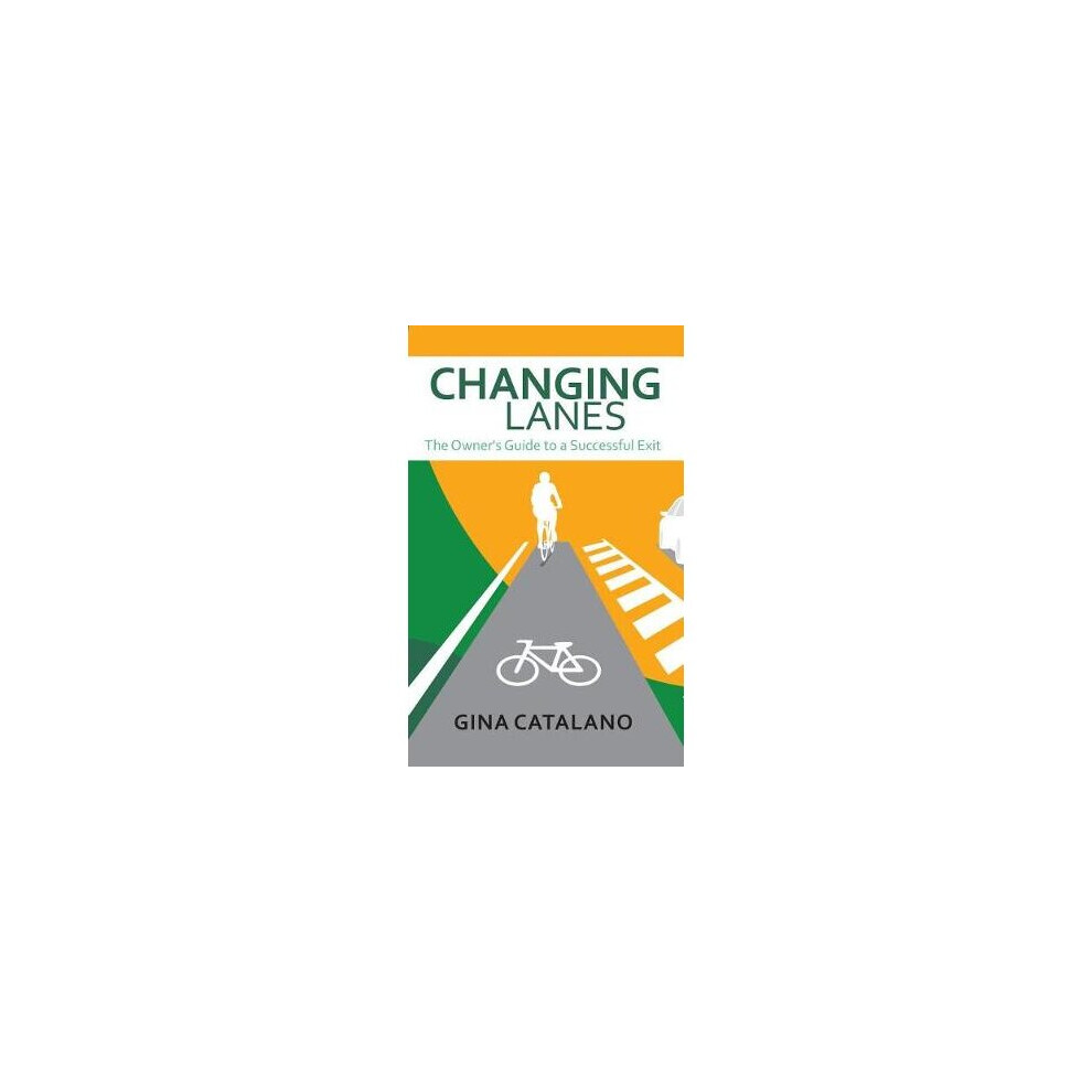 Changing Lanes The Owners Guide to A Successful Exit
