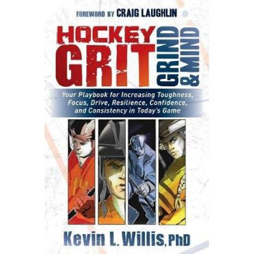 Hockey Grit, Grind, and Mind