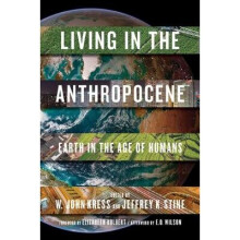 Living in the Anthropocene Earth in the Age of Humans