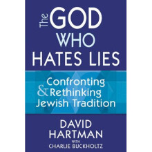 God Who Hates Lies Confronting Rethinking Jewish Tradition