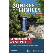 60 Hikes Within 60 Miles Minneapolis and St Paul Including Hikes In and Around the Twin Cities