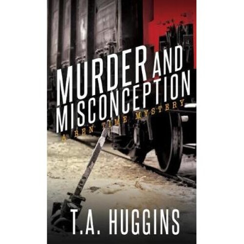 Murder and Misconception A Ben Time Mystery
