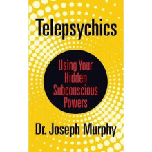 Telepsychics Using Your Hidden Subconscious Powers
