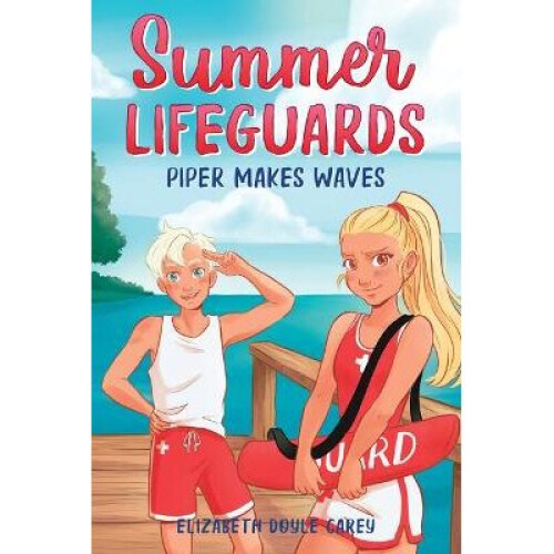 Summer Lifeguards Piper Makes Waves 4 Summer Lifeguards, 4