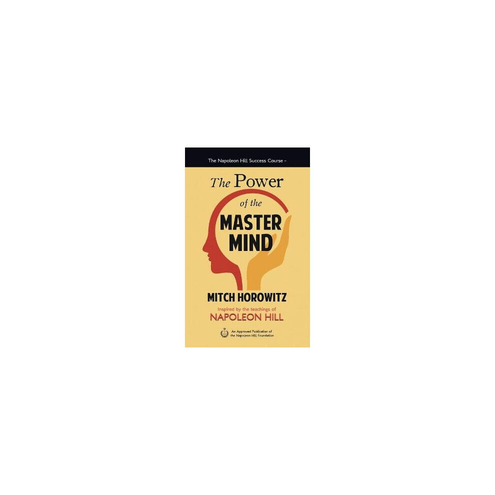 The Power of the Master Mind Napoleon Hill Success Course