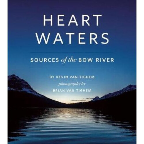 Heart Waters Sources of the Bow River