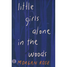 Little Girls Alone in the Woods
