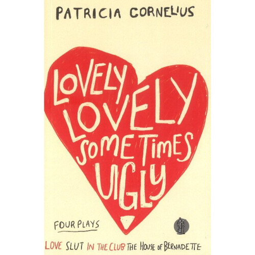 Lovely Lovely Sometimes Ugly Four plays
