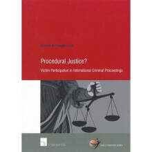 Procedural Justice Victim Participation in International Criminal Proceedings School of Human Rights Research 42