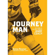 Journeyman The Story of NHL RightWinger Jamie Leach