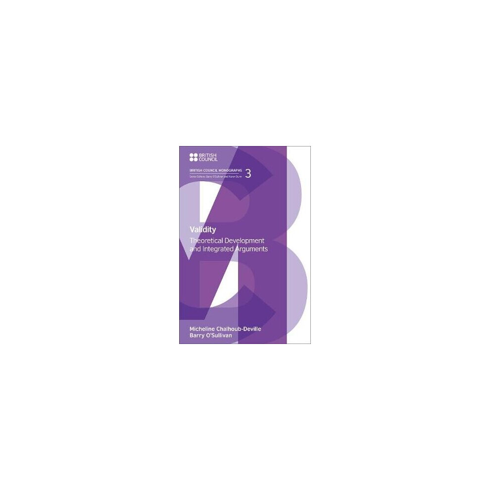 Validity Theoretical Development and Integrated Arguments British Council Monographs on Modern Language Testing-image-OPC-P88GFM2-NEW