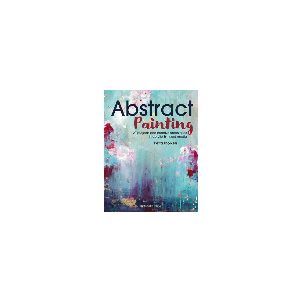 Abstract Painting Projects Creative Techniques In Acrylic Mixed Media Size 20