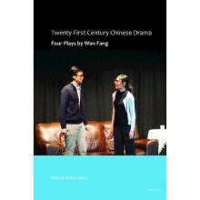 TwentyFirstCentury Chinese Drama Four Plays by Wan Fang