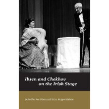 Ibsen and Chekov on the Irish Stage Carysfort Press Ltd