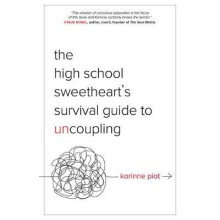 The High School Sweetheart's Survival Guide to Uncoupling Secrets to Moving Forward After a Marriage That Defined You