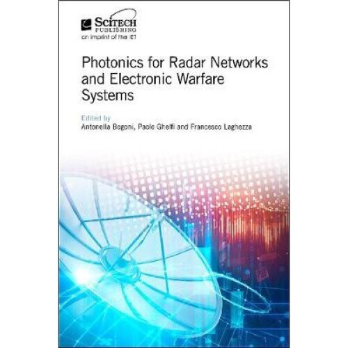 Photonics for Radar Networks and Electronic Warfare Systems Radar, Sonar and Navigation