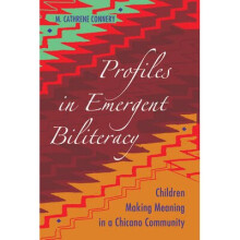 Profiles in Emergent Biliteracy Children Making Meaning in a Chicano Community 9 Educational Psychology Critical Pedagogical Perspectives
