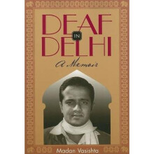 Deaf in Delhi - A Memoir