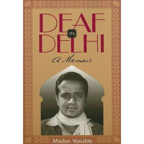 Deaf in Delhi - A Memoir