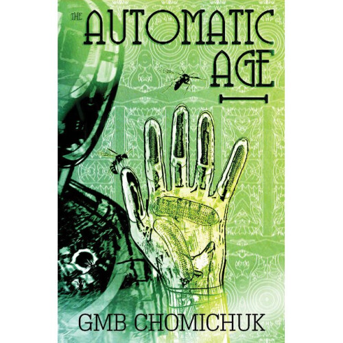 The Automatic Age A Novel