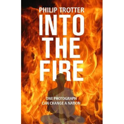 INTO THE FIRE