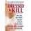 Dressed to KillSecond Edition The Link Between Breast Cancer and Bras 1