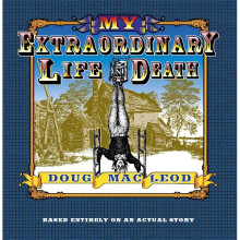 My Extraordinary Life and Death