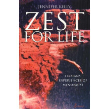 Zest for Life Lesbians' Experiences of Menopause by Kelly, J Author ON Apr012005, Paperback