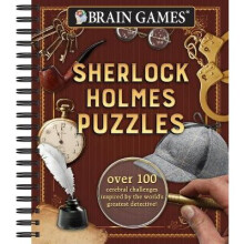 Brain Games Sherlock Holmes Puzzles 1, 1 Over 100 Cerebral Challenges Inspired by the World's Greatest Detective