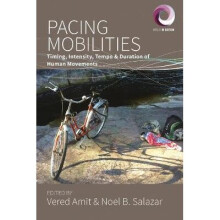 Pacing Mobilities Timing, Intensity, Tempo and Duration of Human Movements 8 Worlds in Motion, 8
